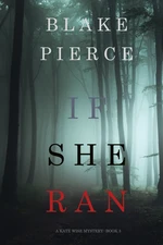 If She Ran (A Kate Wise MysteryâBook 3)