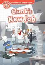Clunk's New Job (Oxford Read and Imagine Level 2)