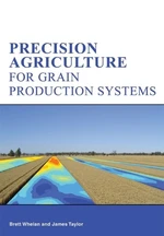 Precision Agriculture for Grain Production Systems