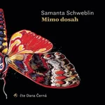 Mimo dosah - Samanta Schweblin - audiokniha