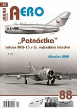 AERO 88 "Patnáctka" Letoun MiG-15 v čs. vojenském letectvu 3. díl - Miroslav Irra