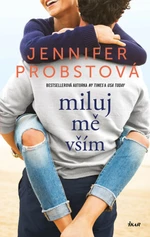 Miluj mě vším - Jennifer Probst - e-kniha