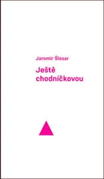 Ještě chodníčkovou - Jaromír Šlosar