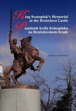 Pamätník kráľa Svätopluka na Bratislavskom hrade - Drahoslav Machala, Matúš Kučera