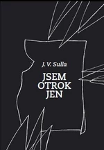 Jsem otrok jen - J. V. Sulla