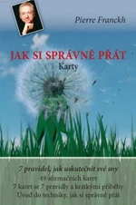 Jak si správně přát - Pierre Franckh