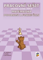 Matematika 9 Podobnost a funkce úhlu Pracovní sešit - Michaela Jedličková, Peter Krupka, Jana Nechvátalová