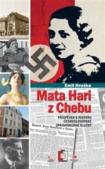 Mata Hari z Chebu - Emil Hruška, Jacqueline Giesová