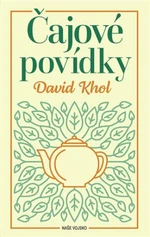 Čajové povídky - David Khol