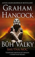 Bůh války Smutná noc - Graham Hancock