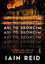 Asi to skončím - Iain Reid