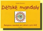 Dětské mandaly - Ester Stará, Libuše Švecová, Milan Starý