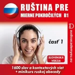 Ruština pre mierne pokročilých B1 - časť 1 - Tomáš Dvořáček - audiokniha