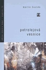 Petrolejová vesnice - Martin Švanda