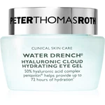 Peter Thomas Roth Water Drench Hyaluronic Cloud Hydrating Eye Gel hydratačný očný gél s kyselinou hyalurónovou 15 ml