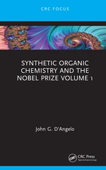 Synthetic Organic Chemistry and the Nobel Prize Volume 1