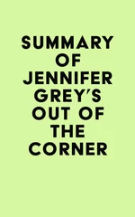 Summary of Jennifer Grey's Out of the Corner