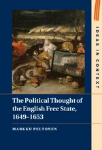 The Political Thought of the English Free State, 1649â1653