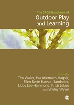 The SAGE Handbook of Outdoor Play and Learning