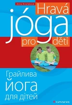 Hravá jóga pro děti - Anna Dvořáková - e-kniha