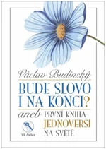 Bude slovo i na konci? aneb První kniha jednoverší na světě - Václav Budinský