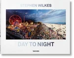 Stephen Wilkes. Day to Night - Lyle Rexer, Stephen Wilkes