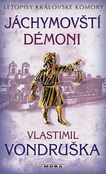 Jáchymovští démoni - Letopisy královské komory 10. díl - Vlastimil Vondruška