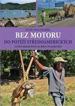 Bez motoru do potíží středoamerických - Petr Macourek