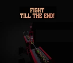 Fight till the End! PC Steam CD Key