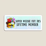 Super Weenie Hit Jr Is Lifetime Member Magnet Stickers Children Home Holder Funny Decor Toy Colorful Baby for Fridge Organizer