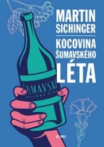 Kocovina šumavského léta (Defekt) - Martin Sichinger