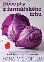 Recepty z farmářského trhu I. díl podzim-zima - Hanka Michopulu