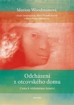 Odcházení z otcovského domu - Marion Woodmanová, Rita Greer Allenová, Kate Dansonová, Mary Hamiltonová
