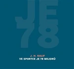Ve Sportce je 78 milionů - J. H. Kalif