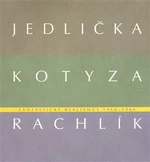 Fantastický realismus 1960 - 1966: Jan Jedlička - Vladivoj Kotyza - Mikuláš Rachlík - Vojtěch Lahoda, Marie Rakušanová, Jan Jedlička, Lenka Kodlová, M