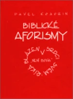 Biblické aforismy aneb říká blázen v srdce svém: "není Boha" - Pavel Kosorin, Simona Kosorin