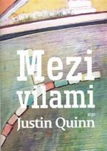 Mezi vilami - Justin Quinn