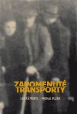 Zapomenuté transporty - Lukáš Přibyl, Michal Plzák