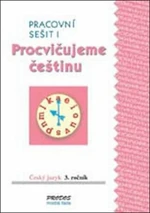 Procvičujeme češtinu Český jazyk 3.ročník Pracovní sešit I - Hana Mikulenková