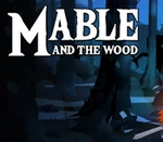 Mable and The Wood EU Steam CD Key