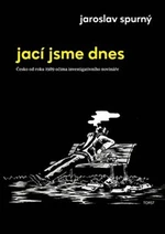 Jací jsme dnes - Jaroslav Spurný, Jindřich Janíček