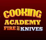 Cooking Academy Fire and Knives Steam CD Key