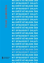 Na světě už nejsou žádný opravdový chlapi - Ivan Jemelka