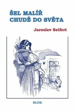 Šel malíř chudě do světa - Jaroslav Seifert
