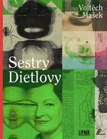 Sestry Dietlovy (Defekt) - Vojtěch Mašek
