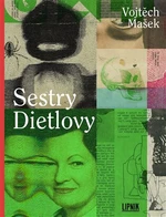 Sestry Dietlovy (Defekt) - Vojtěch Mašek