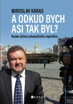 Miroslav Karas: A odkud bych asi tak byl? - Miroslav Karas - e-kniha