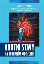Akutní stavy na interním oddělení - Jan Piťha, Štefan Alušík, Magdalena Lejsková, Dan Rakušan