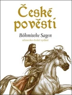 České pověsti Böhmische Sagen - Eva Mrázková, Wolfgang Spitzbardt