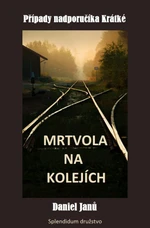 Mrtvola na kolejích - Daniel Janů - e-kniha